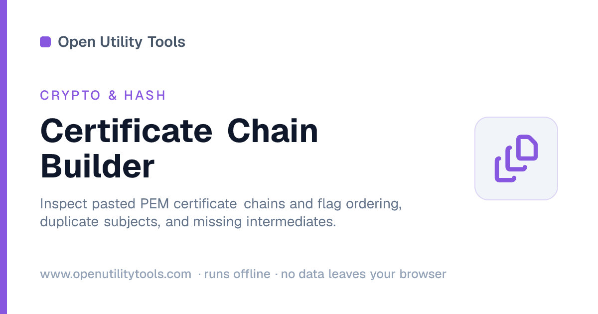 Chainbuilder Certificate Chain Builder - Free Online — Open Utility Tools