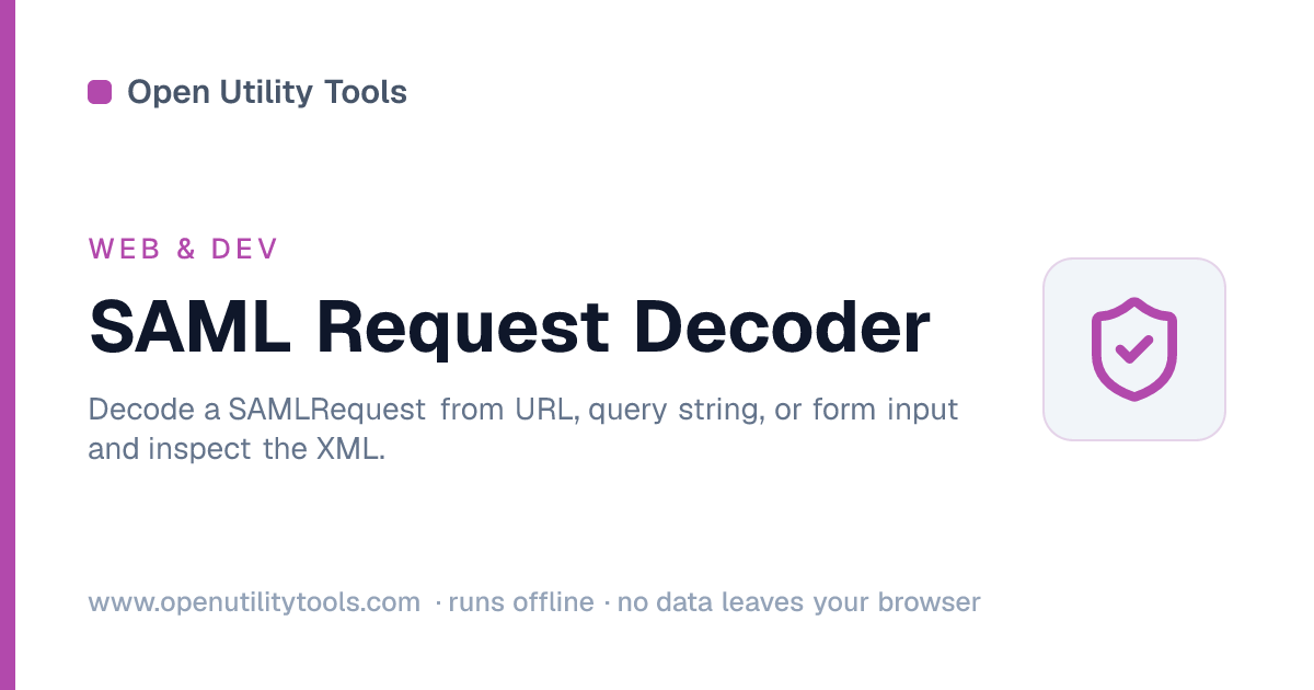 SAML Request Decoder - Free Online — Open Utility Tools